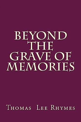 Beyond the Grave of Memories