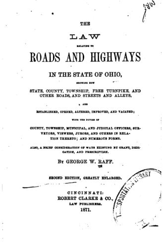 The Law Relating to Roads and Highways in the State of Ohio
