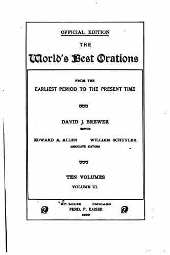 The World's Best Orations, from the Earliest Period to the Present - Volume 6