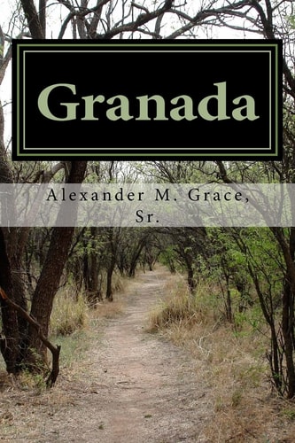 Granada A Novel of Moorish Spain