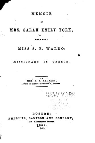 Memoir of Mrs. Sarah Emily York, Formerly Miss S. E. Waldo, Missionary in Greece