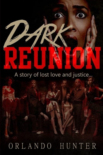 Thrillers: Murder Mystery: Dark Reunion Book 1 (thriller, Suspense, Jealousy, Mystery, Police, Murder, Dark, Conspiracy)