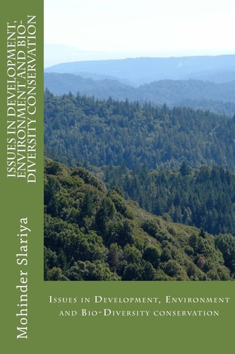 Issues in Development, Environment and Bio-Diversity Conservation