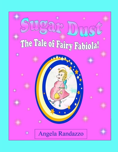 Sugar Dust A Tale of Fairy Fabiola!