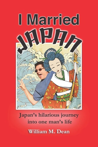 I Married Japan Japan's Hilarious Journey Into One Man's Life