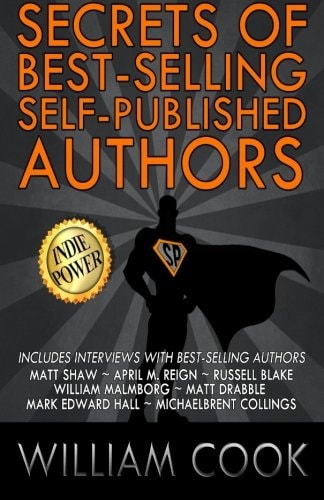Secrets of Best-Selling Self-Published Authors Indie Power Tips