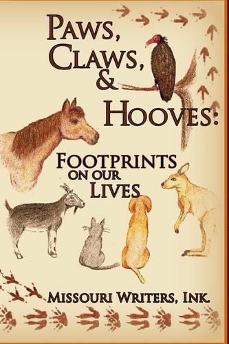 Paws, Claws and Hooves Footprints on Our Lives