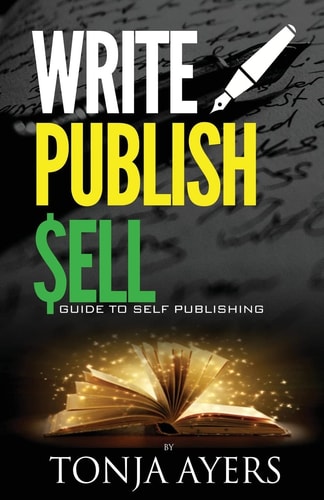 Write - Publish - Sell A Guide to Self-Publishing
