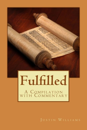 Fulfilled A Compilation with Commentary