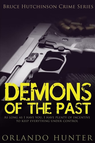 Thrillers Murder Mystery: Demons Of The Past: (thriller, Suspense, Jealousy, Mystery, Police, Murder, Dark, Conspiracy)