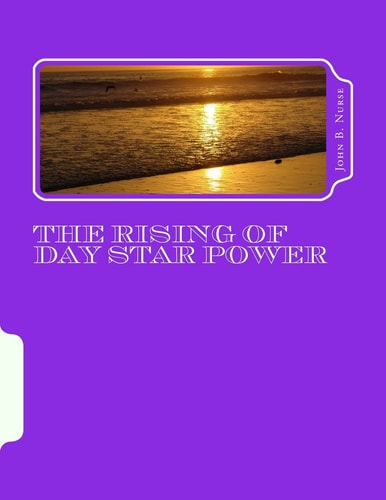 The Rising Of Day Star Power Power Of The Dayspring on High