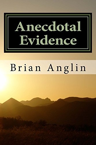 Anecdotal Evidence Uncovering the Secrets of the Universe One Story at a Time