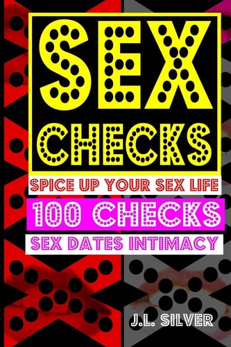 Sex Checks Spice Up Your Sex Life 100 Checks Sex, Dates, Intimacy