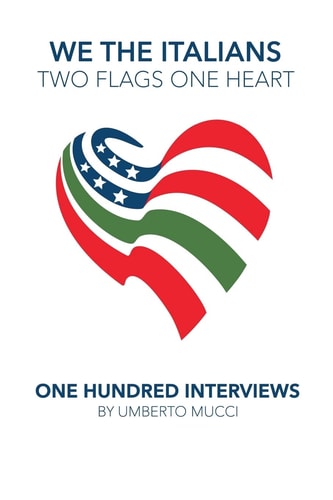 We the Italians. Two Flags, One Heart. One Hundred Interviews about Italy and the US