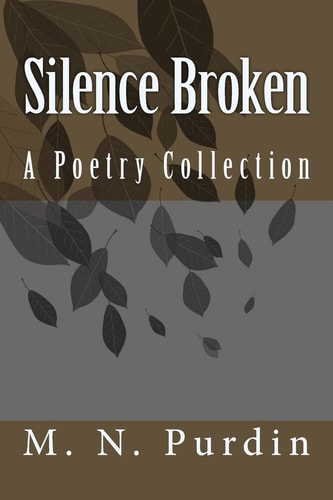 Silence Broken A Collection of Poems