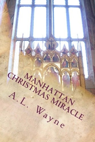 Manhattan Christmas Miracle When Love Triumphs Over Terror