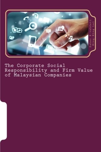 The Corporate Social Responsibility and Firm Value of Malaysian Companies