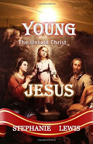 Young Jesus The Untold Christ