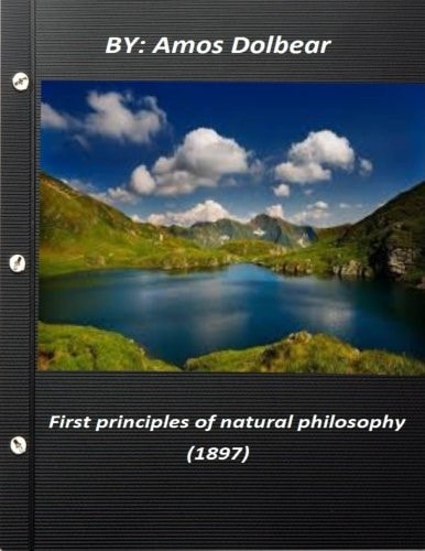 First Principles of Natural Philosophy (1897)