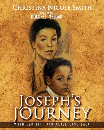 Joseph's Journey When Dad Left and Never Came Back