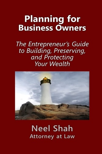 Planning for Business Owners The Entrepreneur's Guide to Building, Preserving, and Protecting Your Wealth