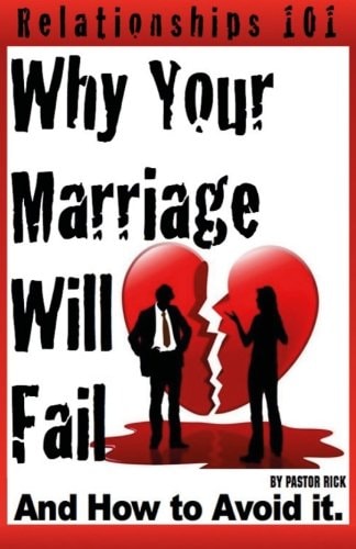 Why Your Marriage Will Fail... And How to Avoid It!