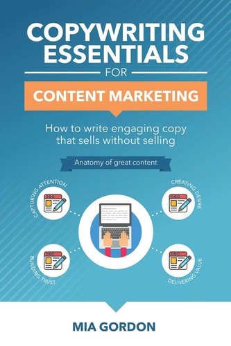 Copywriting Essentials For Content Marketing How to Write Engaging Copy that Sells Without Selling.