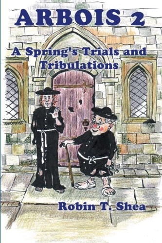 Arbois 2 A Spring's Trials and Tribulations