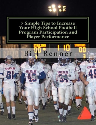 7 Simple Tips to Increase Your High School Football Program Participation and Player Performance Organizing the Football Program to Develop Team Chemistry and Cohesiveness with Coaches, Players and Parents