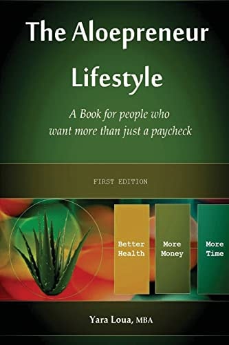 The Aloepreneur Lifestyle A Book for People who Want More Than Just a Paycheck