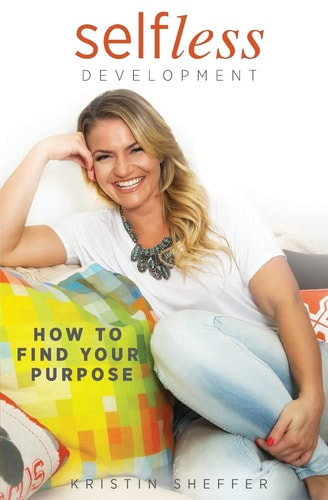 Selfless Development How To Find Your Purpose