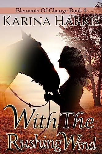 With the Rushing Wind Elements of Change Book 4