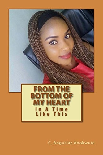 From The Bottom Of My Heart In A Time Like This