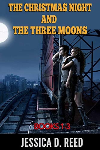 The Christmas Night and the Three Moons by Boxset Books1-3 (Book1: A The Gift of an Angel from the Stars Book2: Drip Wings of Ruined Destiny Book3: High Kepler's Cliff): (Paranormal Romance)