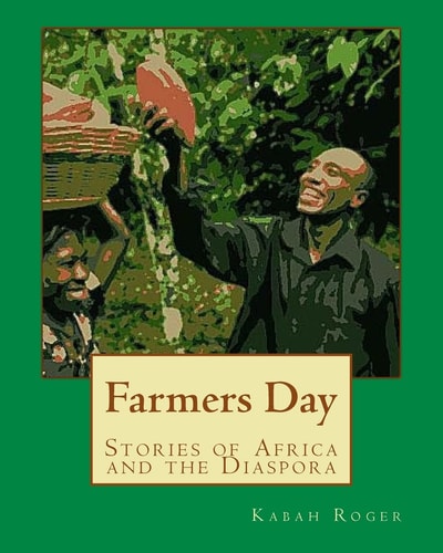 Farmers Day Stories of Africa and the Diaspora