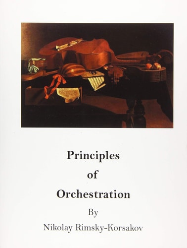 Principles of Orchestration The Age of Brilliance and Imaginative Quality