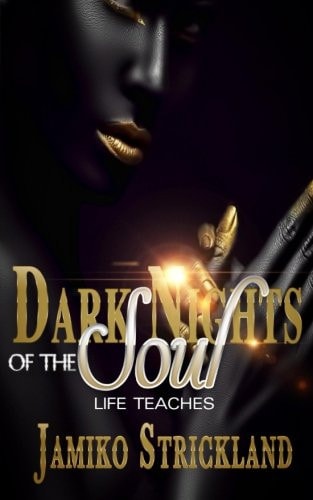 Dark Nights of the Soul Life Teaches