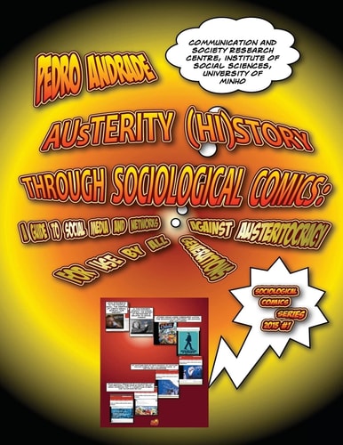 Austerity History Through Sociological Comics A Guide to Social Media and Networks Against Austeritocracy for Use by All Generations