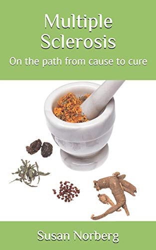 Multiple Sclerosis On the Path from Cause to Cure