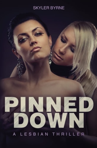 Pinned Down - a Lesbian Thriller