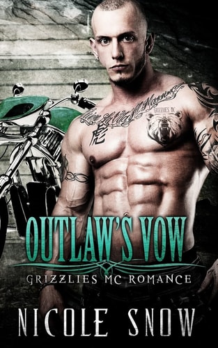 Outlaw's Vow Grizzlies MC Romance (Outlaw Love)