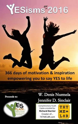 YESisms For 2016 366 Days of Motivation and Inspiration That Empowers You Say YES to Life