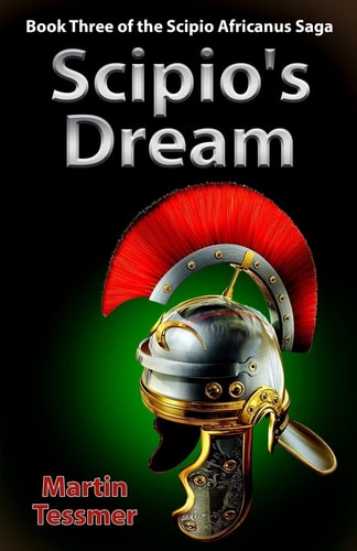 Scipio's Dream Book Three of the Scipio Africanus Saga
