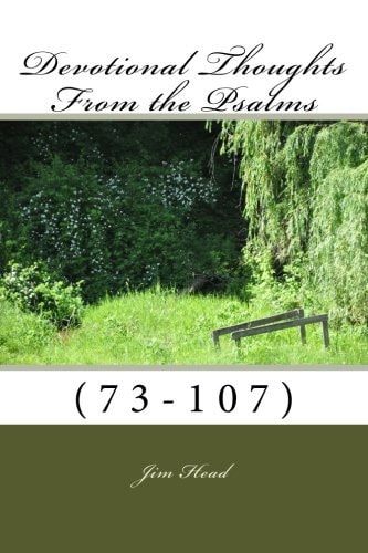 Devotional Thoughts From the Psalms (73-107)