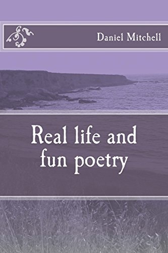 Real Life and Fun Poetry