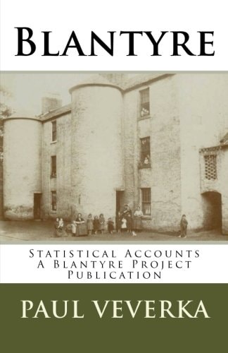 Blantyre Statistical Accounts Historical Snapshot Over 3 Centuries
