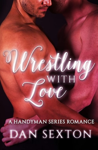 Wrestling with Love A Gay Romance