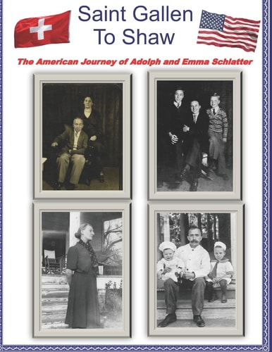 Saint Gallen to Shaw The American Journey of Adolph and Emma Schlatter