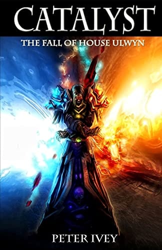 Catalyst The Fall of House Ulwyn