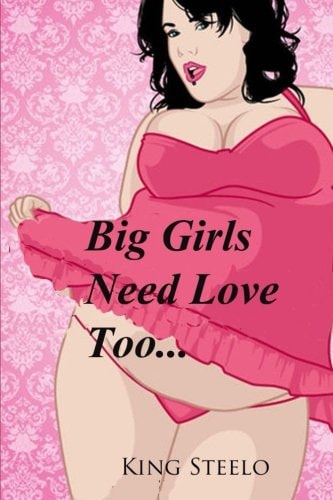 Big Girls Need Love Too